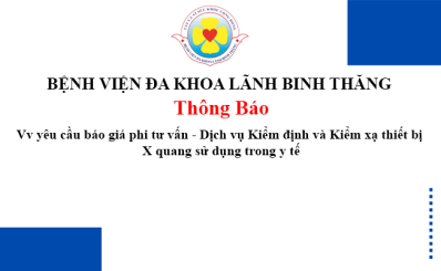 Thông báo Vv yêu cầu báo giá phi tư vấn - Dịch vụ Kiểm định và Kiểm xạ thiết bị X quang sử dụng trong y tế